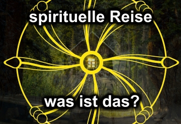 Was ist eine spirituelle Reise?
